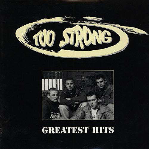 Too Strong - Greatest Hits