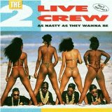 2 Live Crew , The - As nasty as they wanna be