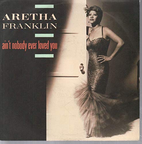 Franklin , Aretha - Ain't Nobody Ever Loved You (12'') (Maxi) (Vinyl)