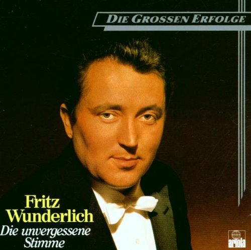 Fritz Wunderlich - Wunderlich - Die grossen Erfolge (Die unvergessene Stimme)