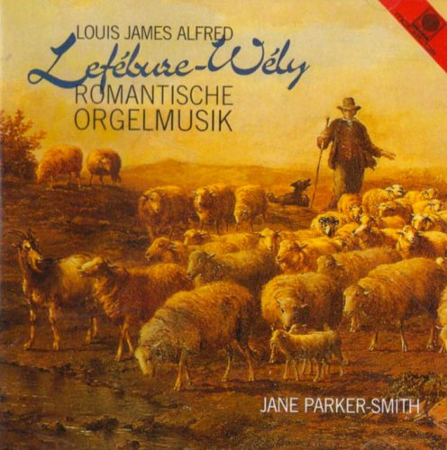 Lefebure-Wely , Louis James Alfred - Romantische Orgelmusik (Parker-Smith)