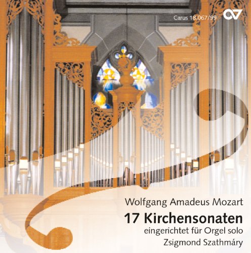 Mozart , Wolfgang Amadeus - 17 Kirchensonaten (eingerichtet für Orgel solo) (Szathmary)