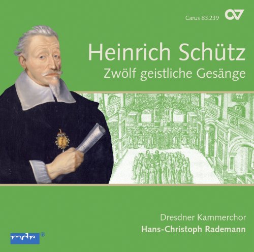  - Schütz: Zwölf Geistliche Gesänge (Gesamteinspielung Vol.4)