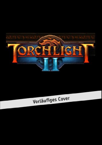  - Torchlight 2