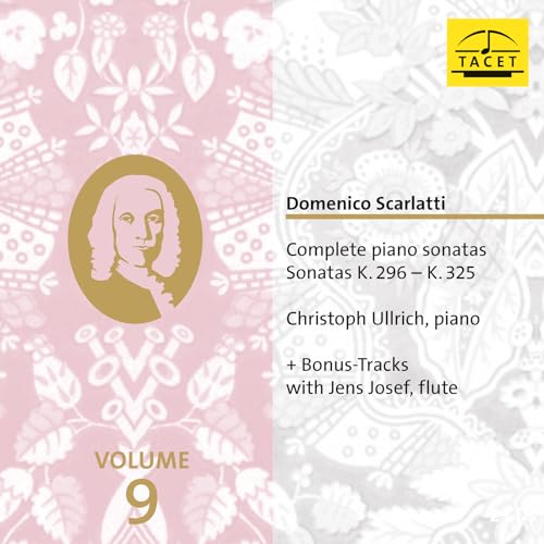 Scarlatti , Doneico - Complete Piano Sonatas 9: Sonatas K. 296-K. 325 (Ullrich, Josef)