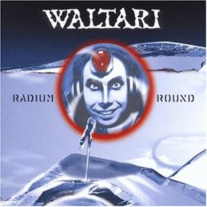 Waltari - Radium round