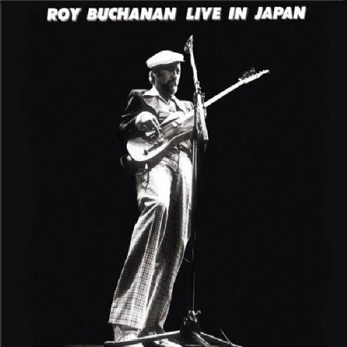 Roy Buchanan - Live in Japan