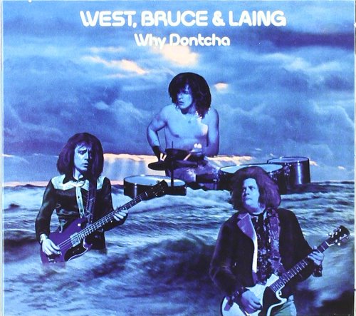 Bruce & Laing West - Why Dontcha