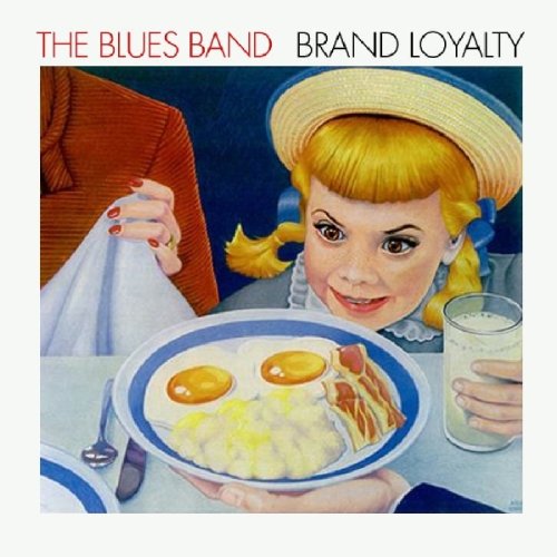 the Blues Band - Brand Loyalty