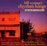 Bill Wyman & the Rhythm Kings - Struttin'our Stuff