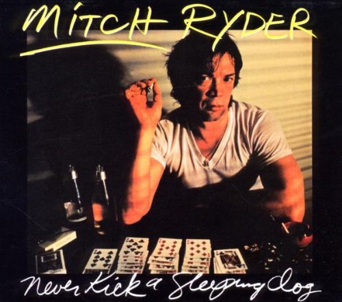 Mitch Ryder - Never Kick a Sleeping Dog