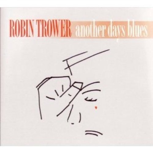 Robin Trower - Another Days Blues