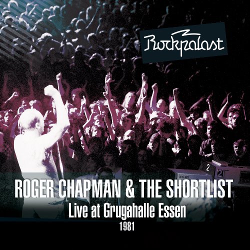 Roger & the Shortlist Chapman - Live at Grugahalle Essen 1981/Live at Rockpalast [DVD + 2CDs]