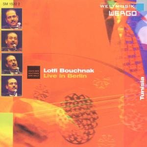 Bouchnak , Lotfi - Live in Berlin