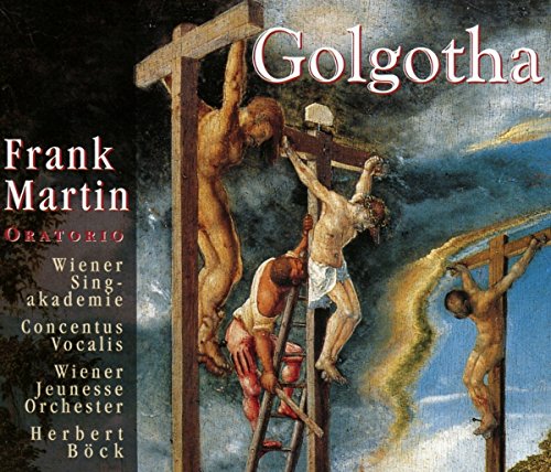 Martin , Frank - Golgatha - Oratorio (GA) (Böck)