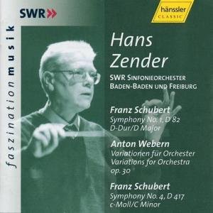 Zender , Hans & SWR SOBBF - Schubert: Symphony No. 1 D Major, D 82 / Webern: Variations For Orchestra, Op. 30 / Schubert: Symphony No. 4 C Minor, D 417