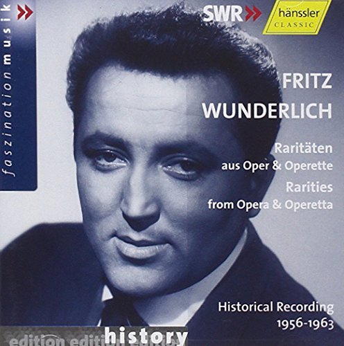 Wunderlich , Fritz - Raritäten aus Oper & Operette (Histirical Recording 1956-1963)