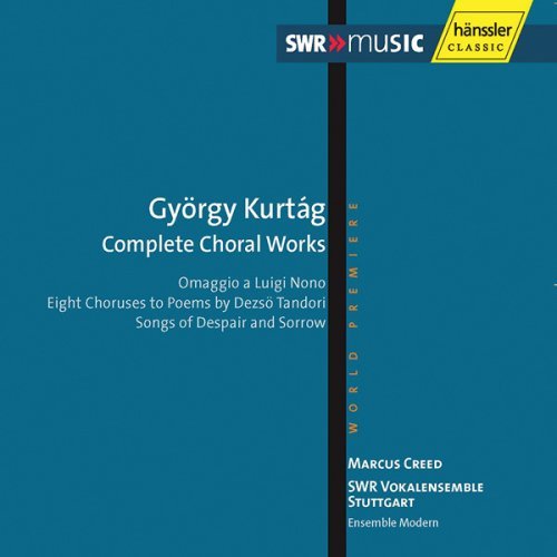 Kurtag , György - Komplette Chorwerke (Creed)