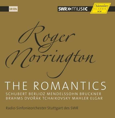 Norrington , Roger - The Romantics: Schubert Berlioz Mendelssohn Bruckner Brahms Dvorak Tchaikovsky Mahler Elgar (RSOSSWR)