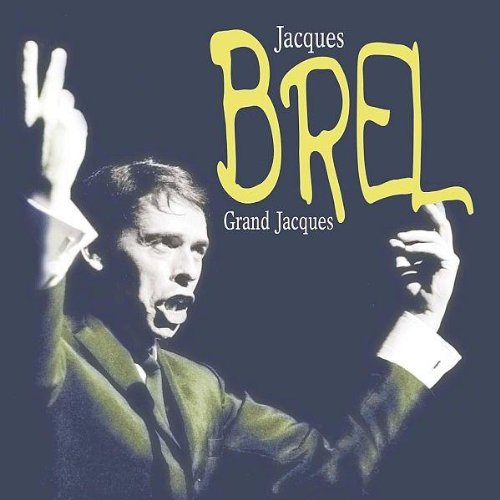 Jacques Brel - Grand Jacques