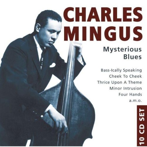 Mingus , Charles - Mysterious Blues (10 CD Set)