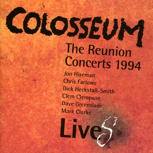 Colosseum - The Colosseum Live(s) - The Reunion Concerts 1994