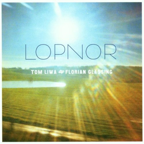 Liwa , Tom & Glässing , Florian - Lopnor