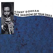 Dorham , Kenny - The Shadow of Your Smile