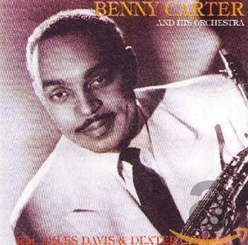 Carter , Benny - Benny Carter And His Orchestra (Featuring Miles Davis & Dexter Gordon)