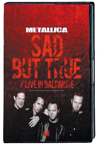  - Metallica - Sad But True / Live in Baltimore