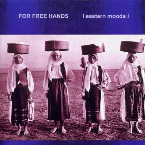 For Free Hands - Eastern Moods