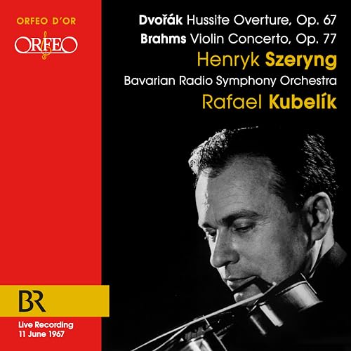 Dvorak , Antonin / Brahms , Johannes - Die Hussiten Dramatische Ouvertüre op. 67 / Konzert für Violine und Orchester in D-Dur, op. 77 (Szeryng, Kubelik)