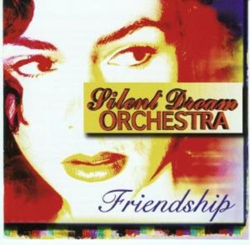 Silent Dream Orchestra - Friendship