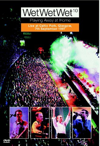 Wet Wet Wet - Playing Away at Home - Live at Celtic Park, Glasgow, 7th September 1997