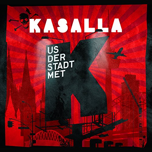 Kasalla - Us der Stadt met K