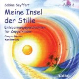  - Meine Insel der Stille 1. CD: Entspannungsgeschichten für Zappelkinder