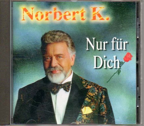 K. , Norbert - Nur Für Dich