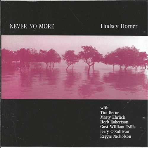 Horner , Lindsey - Never No More (With Berne, Ehrlich, Robertson, Tsilis, O'Sullivan, Nicholson)