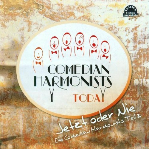 Comedian Harmonists , Die - Jetzt oder nie - Die Comedian Harmonists 2. Teil