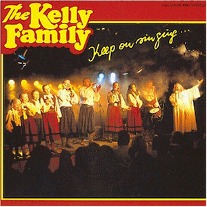 Kelly Family , The - Keep On Singing