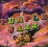 Böse Ding , Das - Purple Jazz