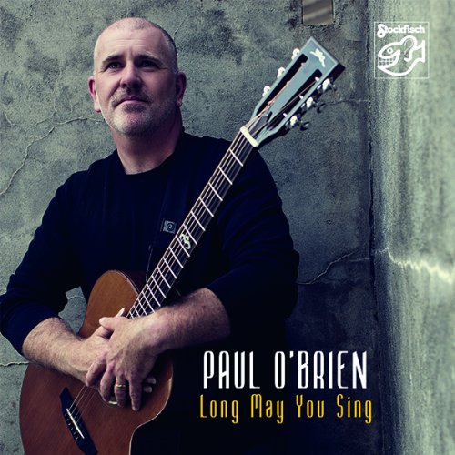 Paul O'Brien - Long May You Sing