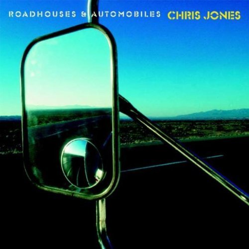 Chris Jones - Roadhouses & Automobiles