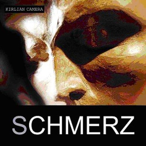 Kirlian Camera - Schmerz