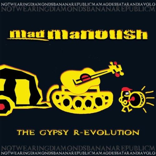 Mad Manoush - The Gypsy R-Evolution