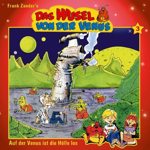 Zander , Frank - Das Wusel von der Venus: 3 - Auf der Venus ist die Hölle los