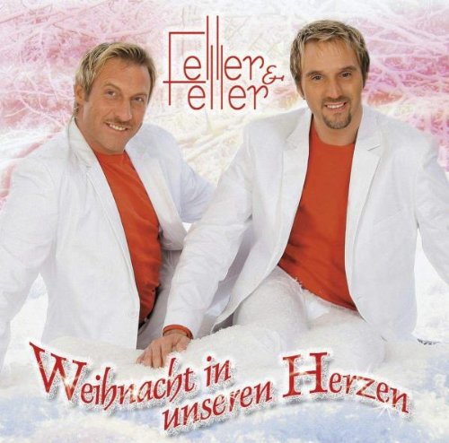 Feller & Feller - Weihnacht in unseren Herzen