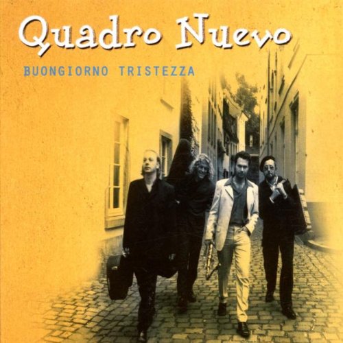 Quadro Nuevo - Buongiorno Tristezza