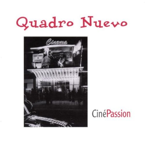 Quadro Nuevo - Cine Passion