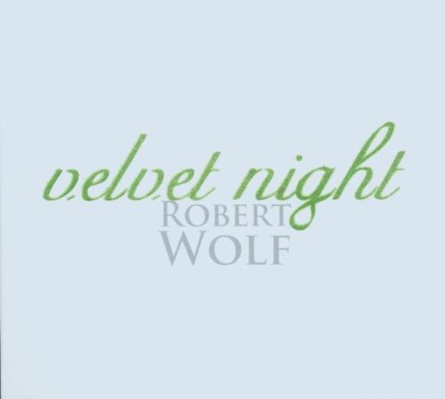 Wolf , Robert - Velvet night